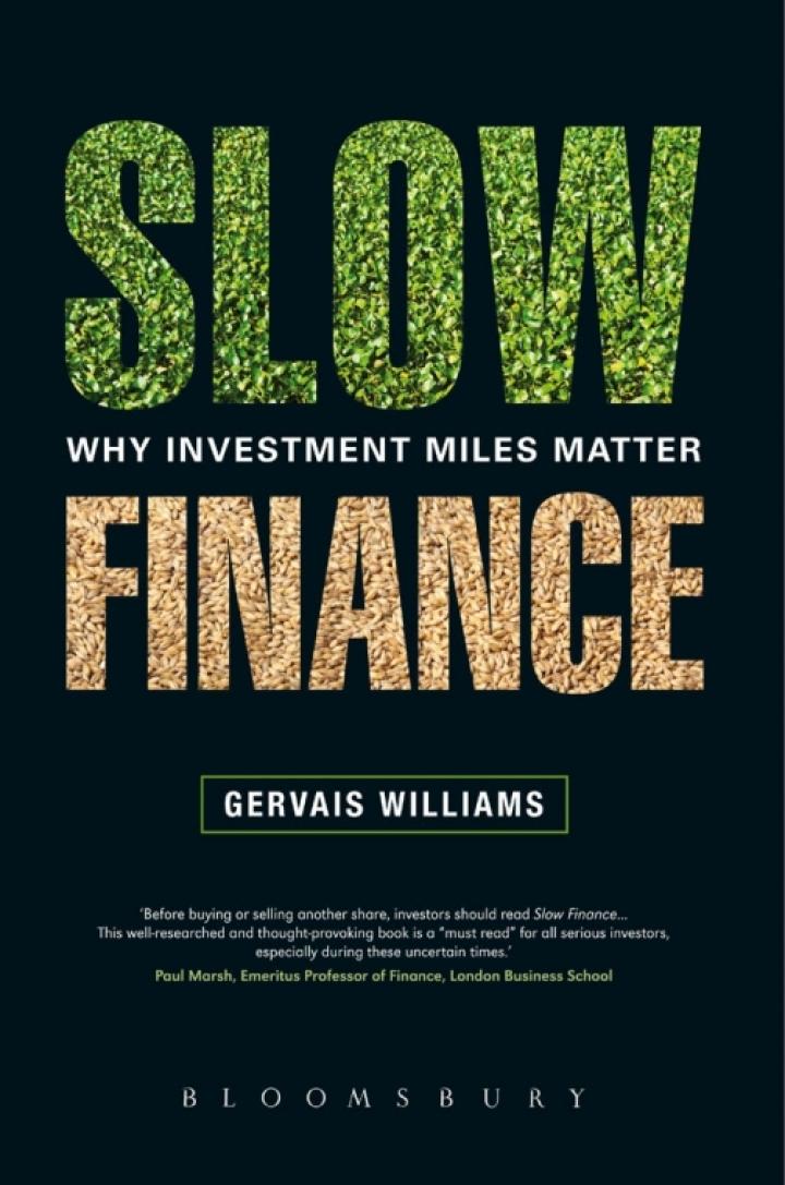 slow finance why investment miles matter 1st edition gervais williams 1408151634, 9781408151631