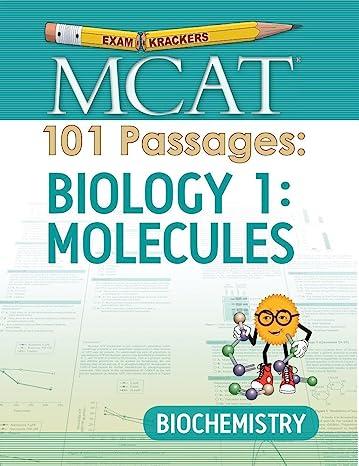examkrackers mcat 101 passages biology 1 molecules biochemistry 1st edition jonathan orsay 189385891x,