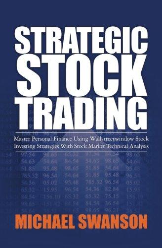 strategic stock trading master personal finance using wallstreetwindow stock investing strategies with stock