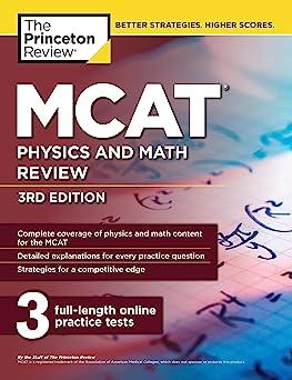 mcat physics and math review with 3 practice tests 3rd edition the princeton review 1101920599, 978-1101920596
