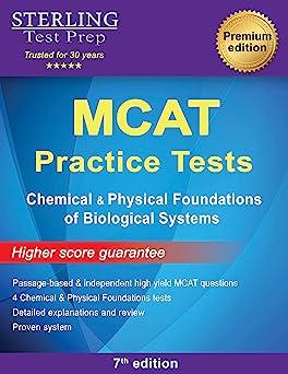 sterling test prep mcat practice tests chemical and physical foundations of biological systems 1st edition