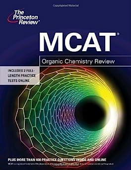 mcat organic chemistry review includes 2 full length practice tests online 1st edition princeton review