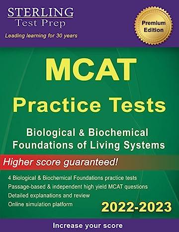 sterling test prep mcat practice tests biological and biochemical foundations of living systems 2022-2023 1st