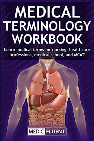 medical terminology workbook learn medical terms for nursing healthcare professions medical school and mcat