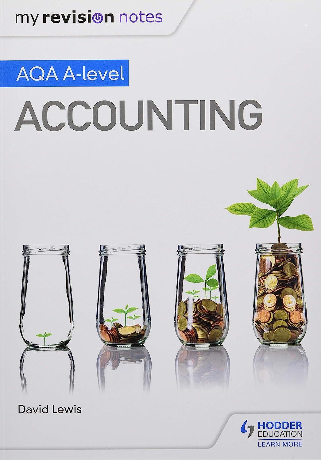my revision notes aqa a level accounting 1st edition david lewis 1510449361, 978-1510449367