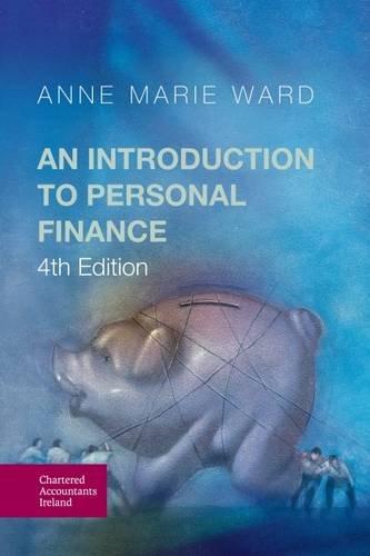 an introduction to personal finance 4th edition anne marie ward 1910374636, 978-1910374634