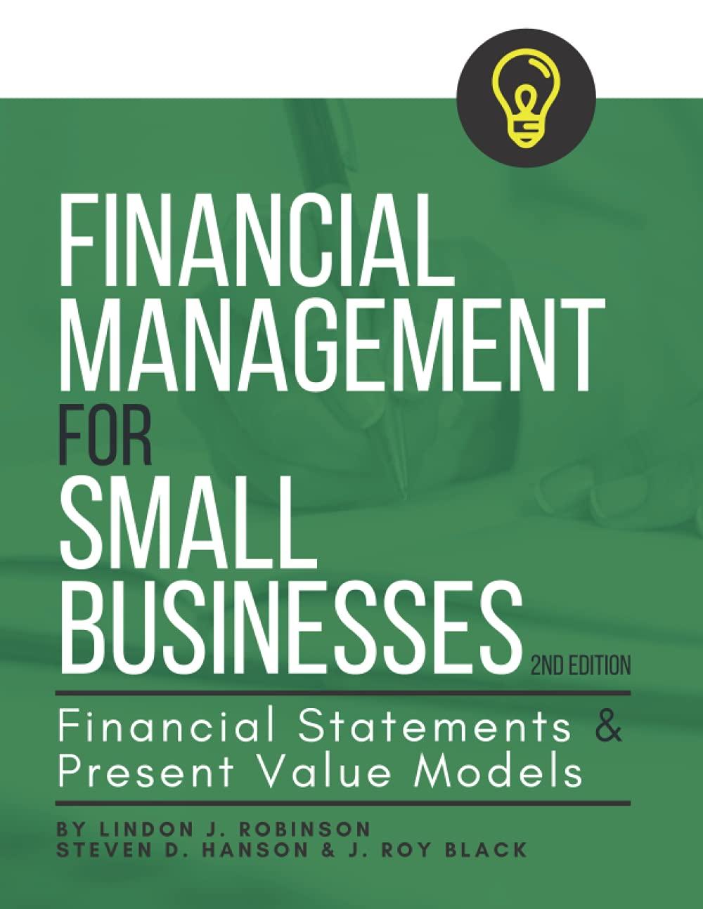 financial management for small businesses financial statements and present value models 2nd edition lindon j.