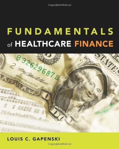 fundamentals of healthcare finance 1st edition louis c. gapenski 1567933157, 978-1567933154