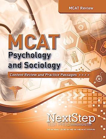 mcat psychology and sociology content review and practice passages 1st edition next step test prep, bryan