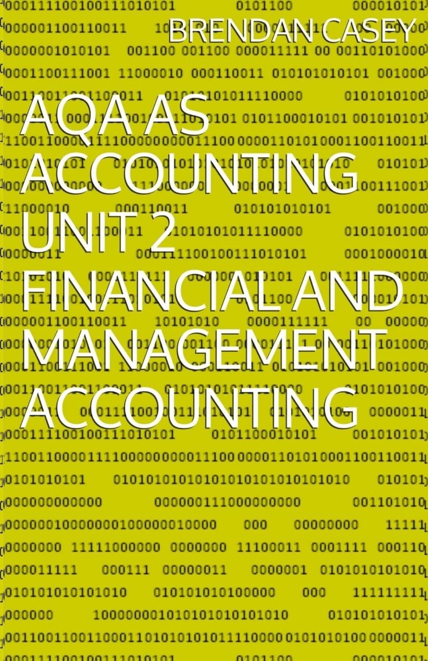 aqa as accounting unit 2 financial and management accounting 1st edition brendan casey 1500684260?,