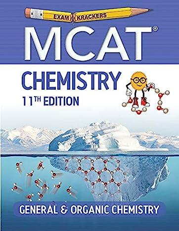 examkrackers mcat chemistry general and organic chemistry 11th edition jonathan orsay 1951127048,