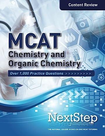 content review mcat chemistry and organic chemistry over 1000 practice questions 1st edition bryan schnedeker