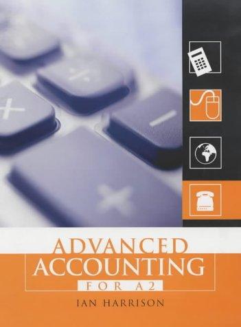 advanced accounting for a2 1st edition hodder arnold 0340873124, 978-0340873120