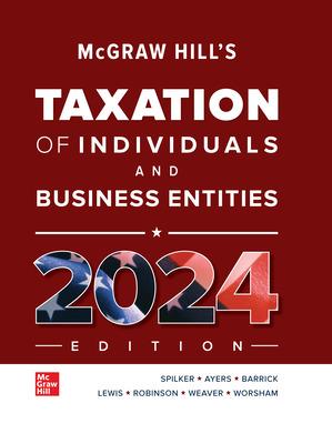 mcgraw hills taxation of individuals and business entities 2024 15th edition brian spilker, benjamin ayers,