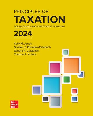 principles of taxation for business and investment planning 2024 27th edition sally jones, shelley