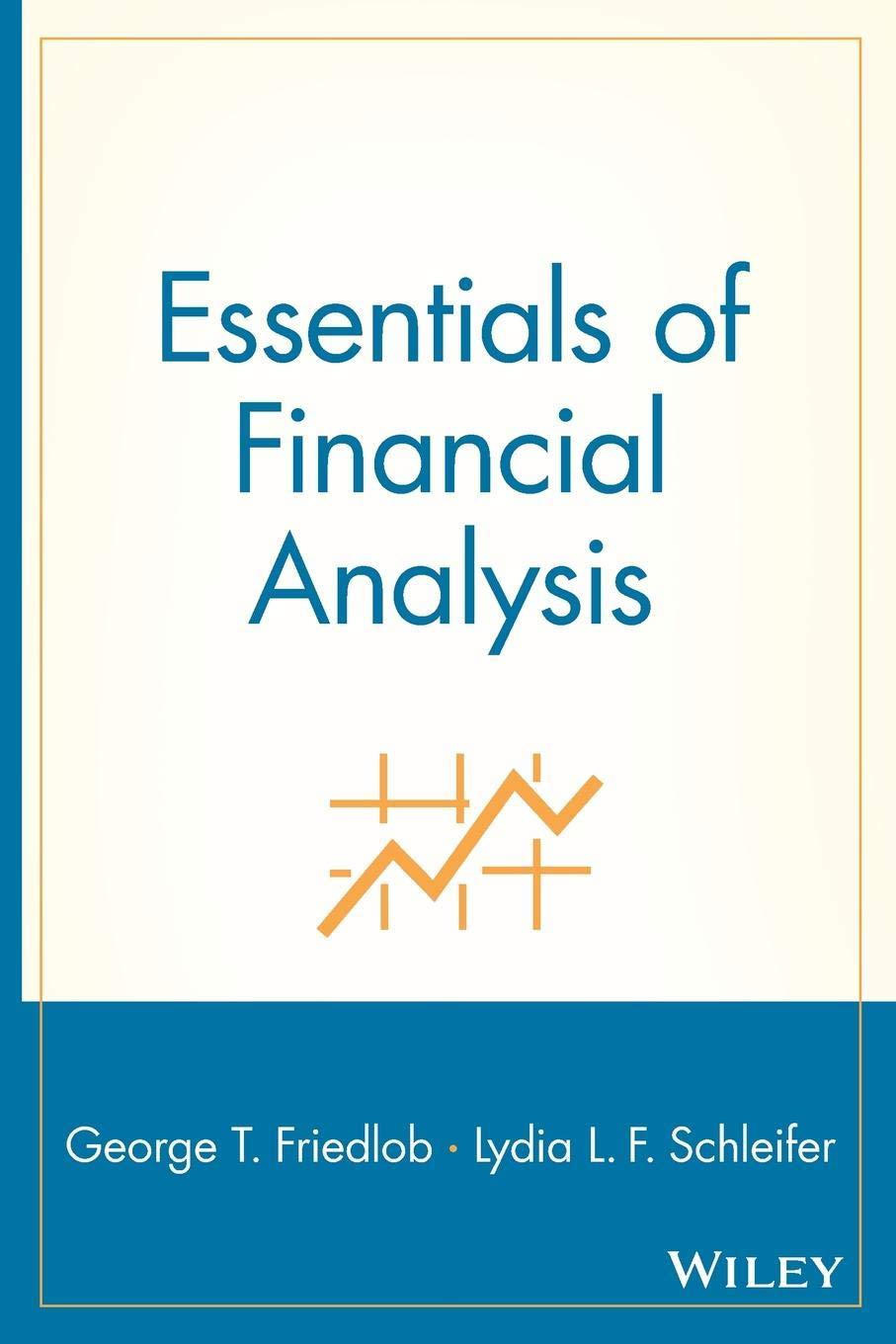 essentials of financial analysis 1st edition george t. friedlob, lydia l. f. schleifer, l.f. schleifer