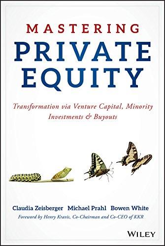 mastering private equity transformation via venture capital minority investments and buyouts 1st edition