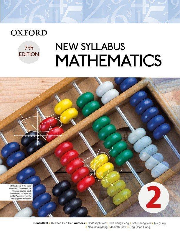 oxford new syllabus mathematics book 2 7th edition teh keng seng, loh cheng yee, joseph yeo, ivy chow