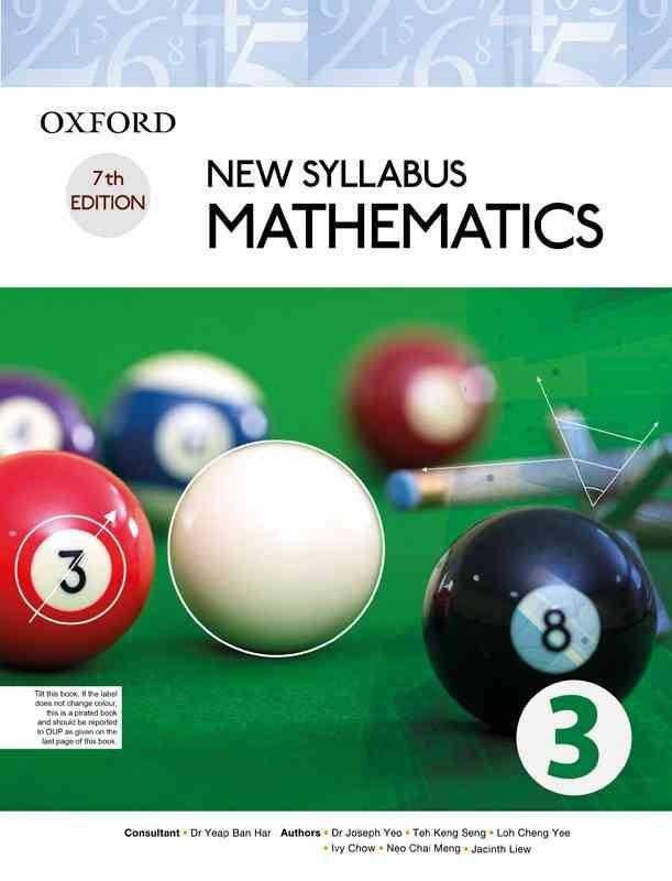 oxford new syllabus mathematics book 3 7th edition teh keng seng, loh cheng yee, joseph yeo, ivy chow