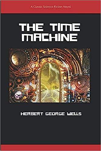 the time machine  herbert george wells b084wg2dwc, 979-8614840501