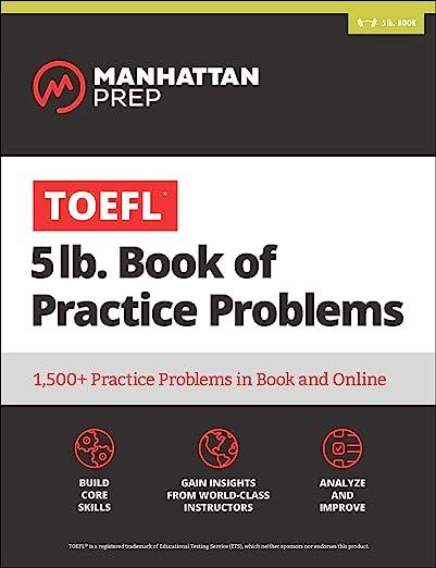 toefl 5 lb book of toefl practice problems 1500 practice problem in book and online 1st edition manhattan