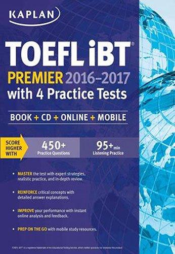 toefl ibt premier with 4 practice tests book cd online mobile 2016-2017 2016 edition kaplan test prep