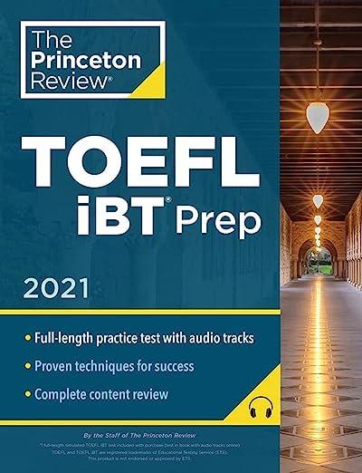 the princeton review toefl ibt prep 2021 edition the princeton review 0525570292, 978-0525570295