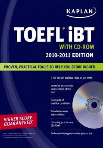 toefl ibt with cd-rom proven practical tools to help you score higher 2010-2011 2010 edition kaplan