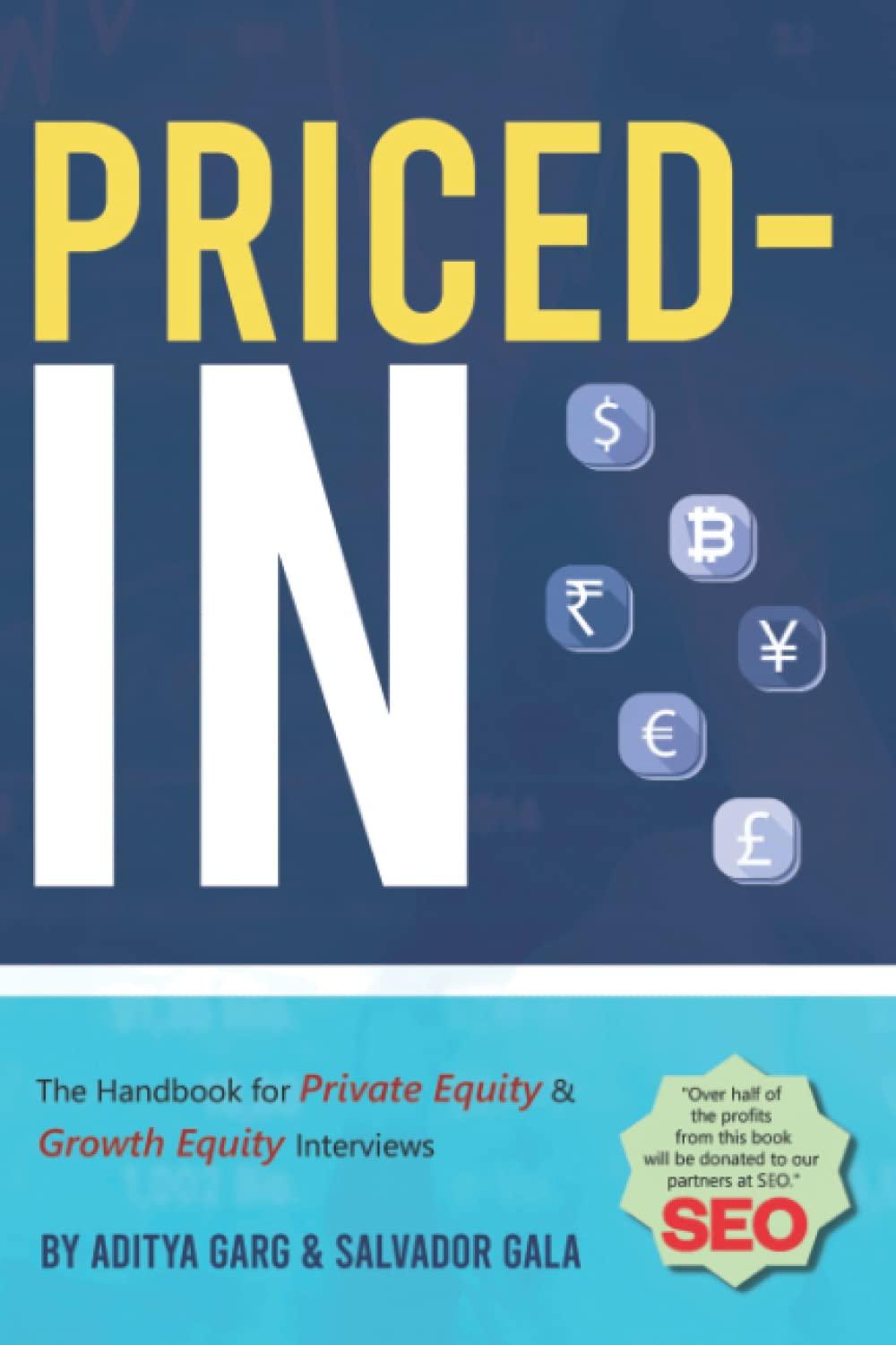 priced in the handbook for private equity and growth equity interviews 1st edition aditya garg, salvador gala