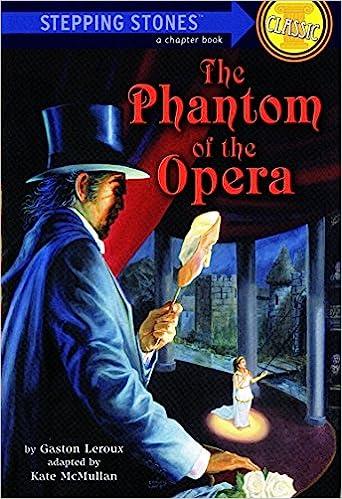 the phantom of the opera  gaston leroux , kate mcmullan 0394838475, 978-0394838472