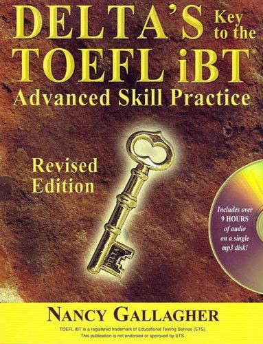 deltas key to the toefl ibt advanced skill practice revised edition nancy gallagher, patricia brenner