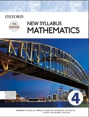new syllabus mathematics book 4 7th edition teh keng seng, loh cheng yee, joseph yeo, ivy chow 9780199407439