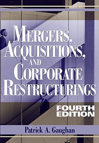 mergers acquisitions and corporate restructurings 4th edition patrick a. gaughan 0471705640, 978-0471705642