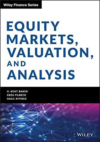 equity markets valuation and analysis wiley finance 1st edition greg filbeck, h. kent baker, halil kiymaz