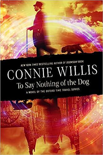 to say nothing of the dog 1st edition connie willis 0593724348, 978-0593724347
