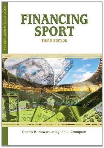 financing sport 3rd edition dennis r. howard, john l. crompton 1935412426, 978-1935412427