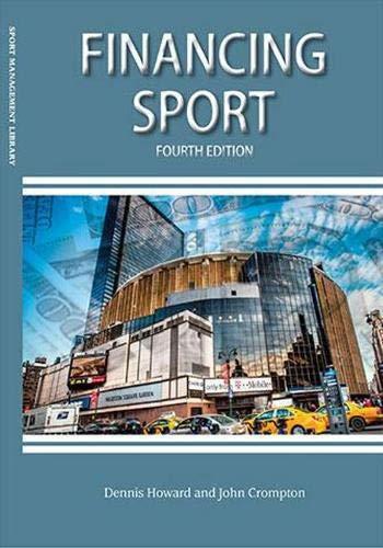 financing sport 4th edition dennis howard, john crompton 1940067235, 978-1940067230
