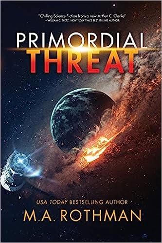primordial threat  m.a. rothman 099767931x, 978-0997679311