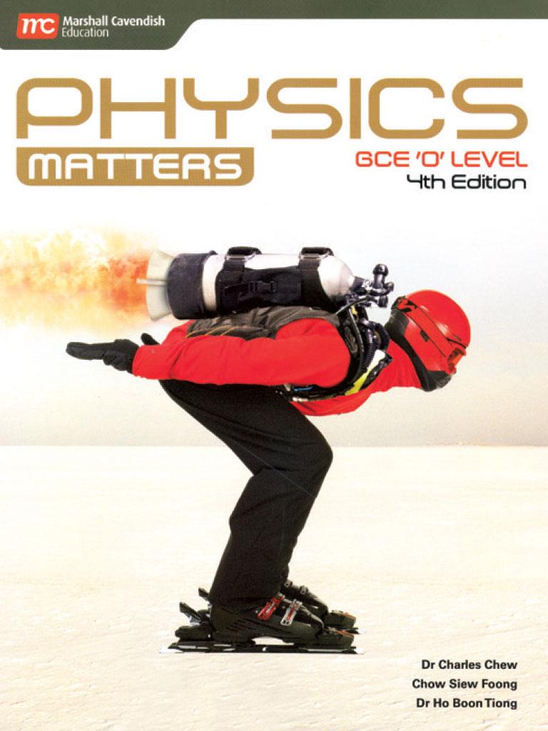 physics matters gce o level 4th edition charles chew, chow siew foong, ho boon tiong 9789813164420