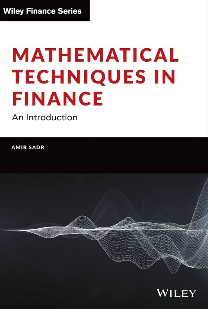 mathematical techniques in finance an introduction wiley finance 1st edition amir sadr 1119838401,