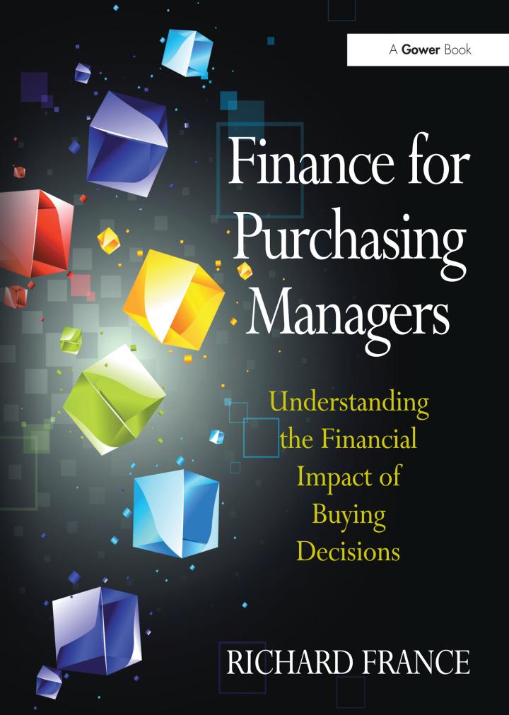 finance for purchasing managers understanding the financial impact of buying decisions 1st edition richard