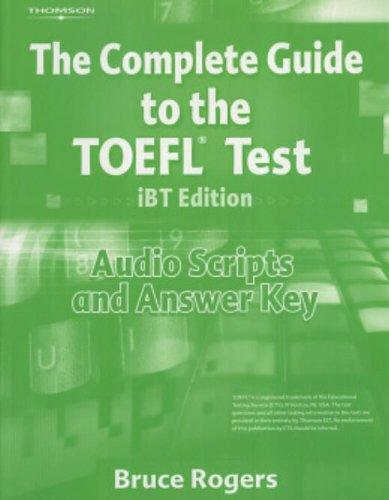 the complete guide to the toefl test ibt audio script and answer key 4th edition bruce rogers 1413023118,