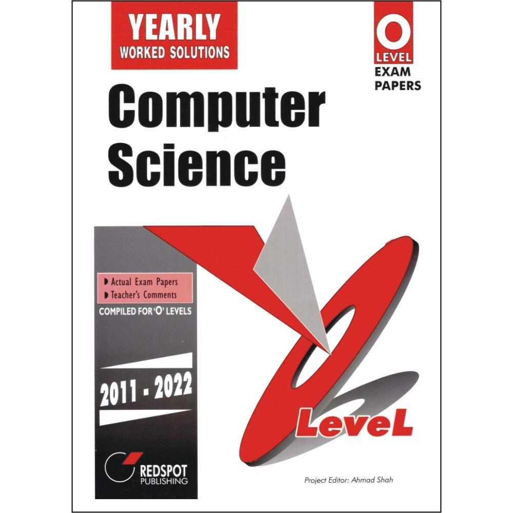 yearly o level computer science 2011-2022 1st edition ahmad shah 978-969230236
