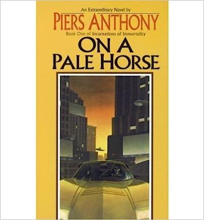 on a pale horse book one  of incarnations of immortality 1st edition piers anthony b00djygjtk, 978-0345338587