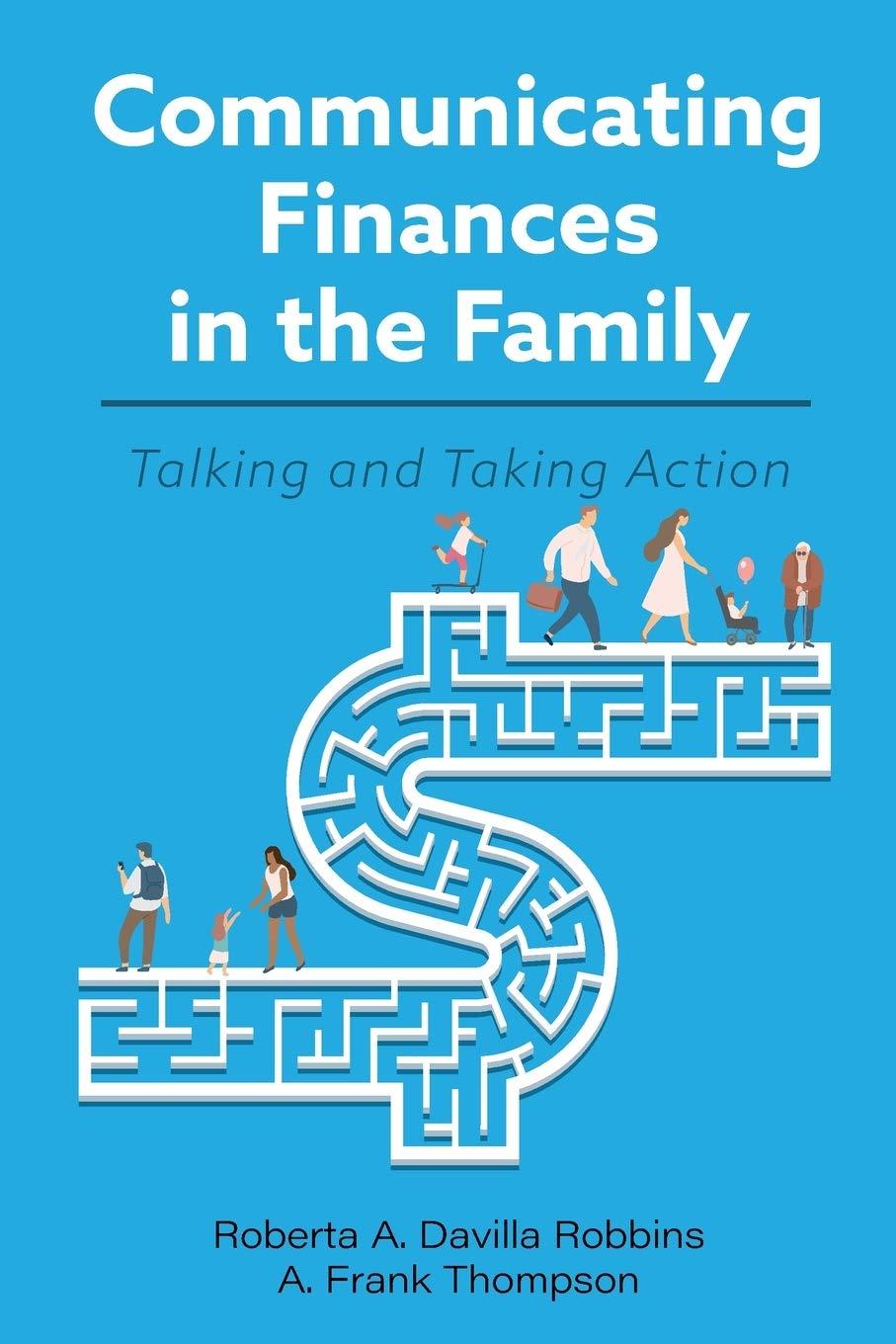 communicating finances in the family talking and taking action 1st edition roberta a. davilla robbins, a.
