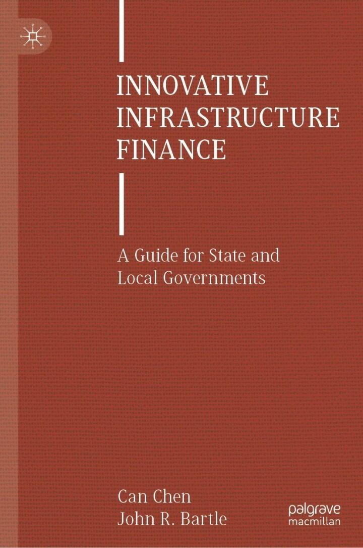 innovative infrastructure finance a guide for state and local governments 1st edition can chen, john r.