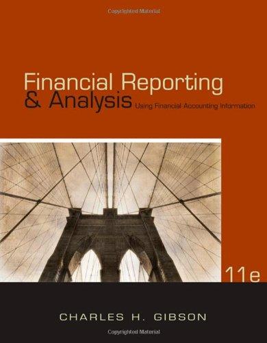 financial reporting and analysis using financial accounting information 11th edition charles h. gibson