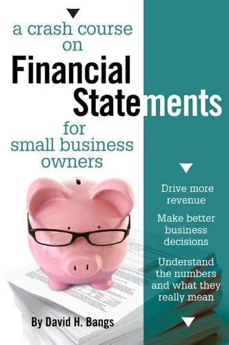 a crash course on financial statements for small business owners 1st edition david bangs 1599183846,