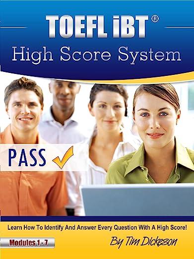 toefl ibt high score system learn how to identify and answer every question with a high score 1st edition