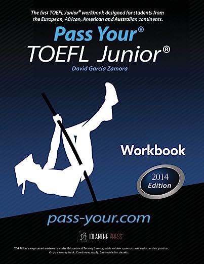 pass your toefl junior workbook 2014 edition david garcía zamora 1500976504, 978-1500976507